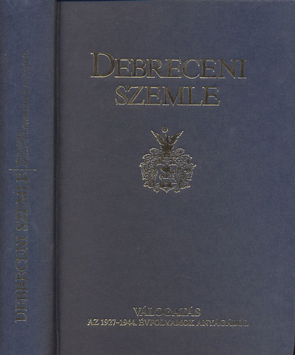 Gunst-Angi-Bnyei-Psn szerk. - Debreceni szemle -Vlogats az 1927-1944. vfolyamok anyagbl