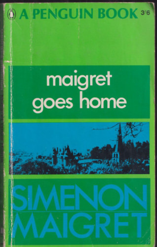 Georges Simenon - Maigret goes home