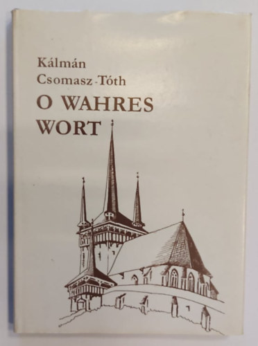 Csomasz Tth Klmn - O wahres wort