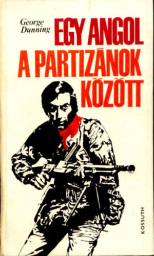 Egy angol a partiz�nok k�z�tt