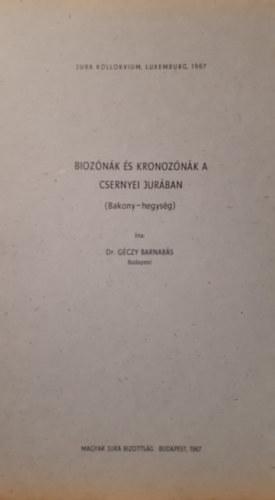 Dr. Gczy Barnabs - Bioznnak s kronoznnak a csernyei jurban (bakony hegysg)