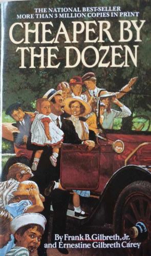 Ernestine Gilberth Carey; Frank B. Gilbreth Jr. - Cheaper by the Dozen