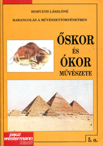 Barangol�s a m�v�szett�rt�netben �skor �s �kor m�v�szete 5.o.