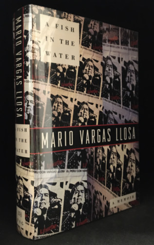 Mario Vargas Llosa - A Fish in the Water; A Memoir