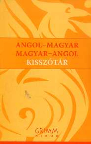 Angol-Magyar Magyar-Angol kissztr (grimm)