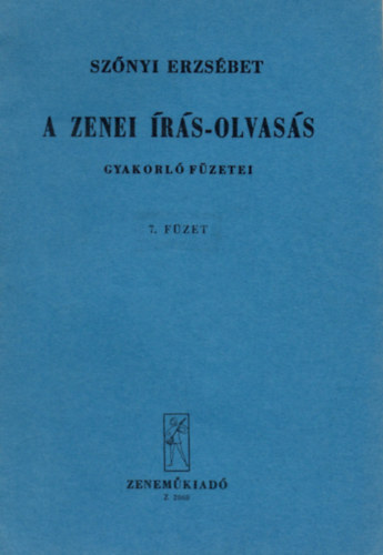 Sznyi Erzsbet - A zenei rs-olvass gyakorl fzetei 7.