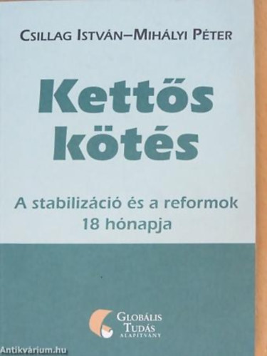 Ketts kts - A stabilizci s a reformok 18 hnapja