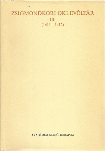 Zsigmondkori oklevltr III. (1411-1412)
