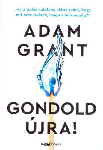Adam Grant - Gondold jra!