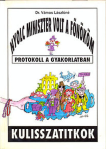 Nyolc miniszter volt a fnkm (protokoll a gyakorlatban)