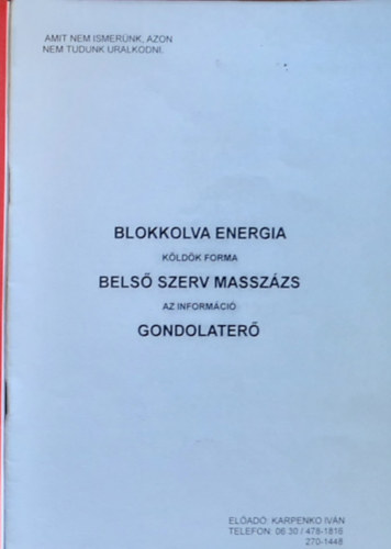 Blokkolva energia - Bels szerv masszzs - Gondolater