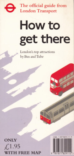 How to Get There - London's top attractions by Bus and Tube