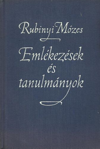 Rubinyi Mzes - Emlkezsek s tanulmnyok