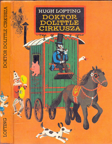 Hugh Lofting - Doktor Dolittle cirkusza (A szerz rajzaival)
