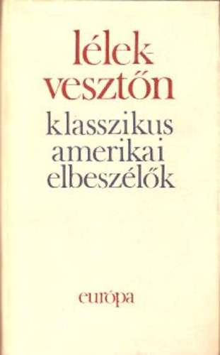 L�lekveszt�n (klasszikus amerikai elbesz�l�k)