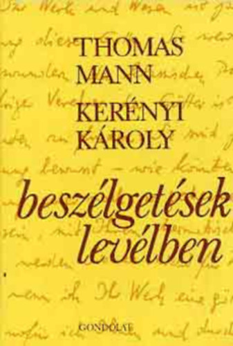 Ker�nyi K�roly Thomas Mann - Besz�lget�sek lev�lben