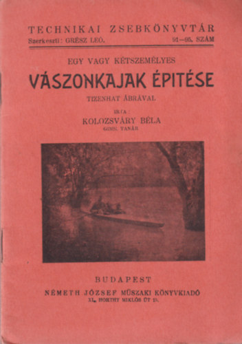 Kolozsváry Béla - Egy vagy kétszemélyes vászonkajak építése
