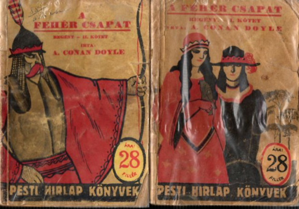 Arthur Conan Doyle - A fehr csapat I-II. (Pesti Hrlap knyvek 18-19.)