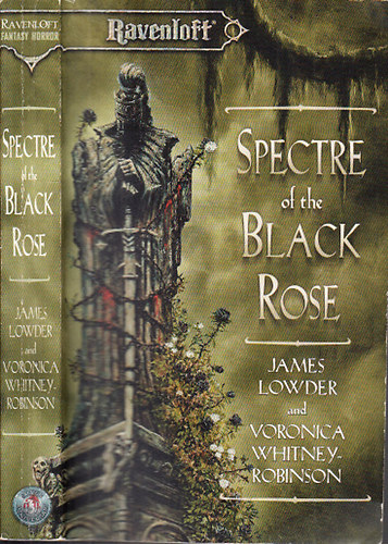 James Lowder; Voronica Whitney-Robinson - Spectre of the Black Rose (Ravenloff)