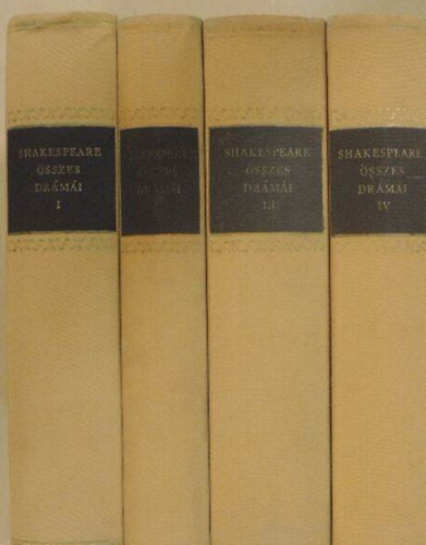 William Shakespeare �sszes dr�m�i I-IV. (Kir�lydr�m�k, V�gj�t�kok, Trag�di�k, Sz�nm�vek)