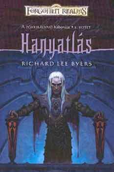 Richard Lee Byers - Hanyatls (A Pkkirlyn hborja I.)