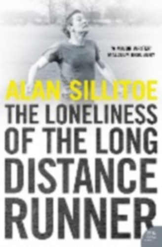 Alan Sillitoe - The Loneliness of the Long-Distance Runner