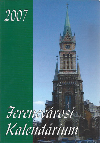 L�szl� Gy�rgy szerk. - Ferencv�rosi kalend�rium 2007