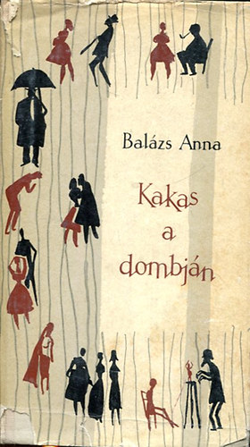 Balzs Anna - Kakas a dombjn