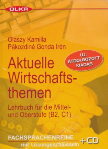 Aktuelle Wirtschaftsthemen (Megoldkulccsal s Cd-Vel B2,C1)