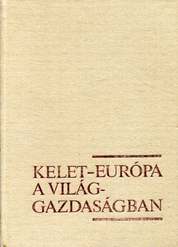 Kelet-Eurpa a vilggazdasgban