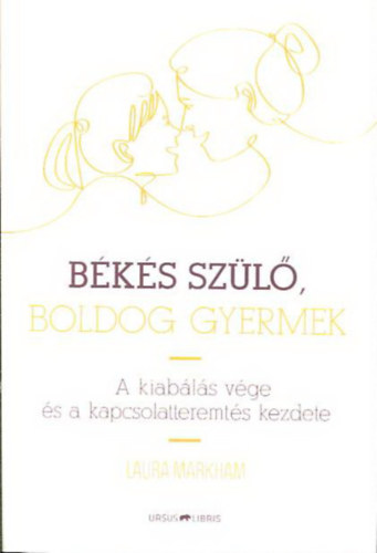B�k�s sz�l�, boldog gyermek - A kiab�l�s v�ge �s a kapcsolatteremt�s kezdete