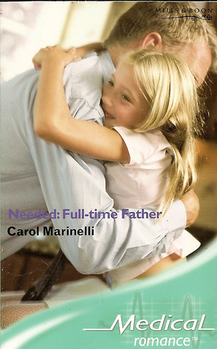 Carol Marinelli - Needed: Full-time Father