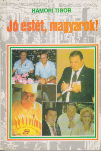 J� est�t, magyarok!
