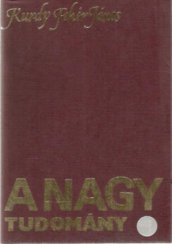 Kurdy Fehr Jnos - A nagy tudomny