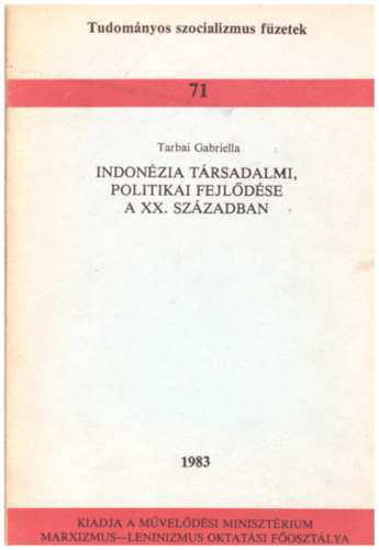Indonzia trsadalmi, politikai fejldse a XX. szzadban - Tudomnyos szocializmus fzetek 71.