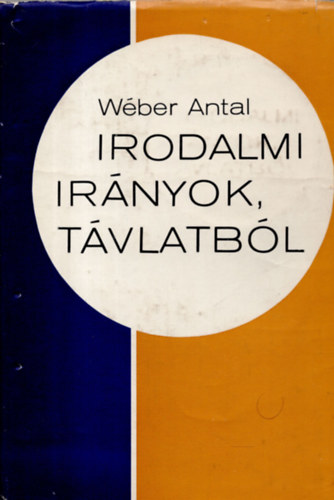 W�ber Antal - Irodalmi ir�nyok, t�vlatb�l