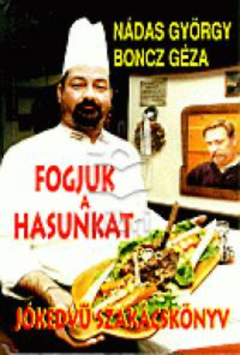 N�das Gy�rgy; Boncz G�za - Fogjuk a hasunkat