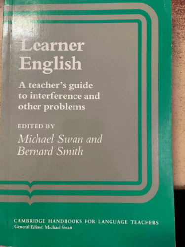 Learner English a teacher's guide to interference and other problems