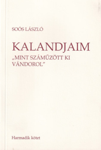 Kalandjaim: 3. "Mint szmztt ki vndorol"