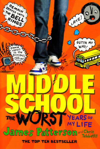 James Patterson - Middle School, The Worst Years of My Life