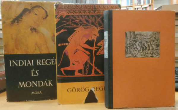 3 db reg�k �s mond�k: Indiai reg�k �s mond�k + R�mai reg�k �s mond�k + G�r�g reg�k