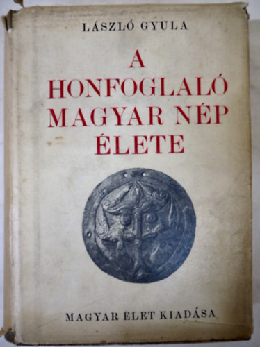 A honfoglal magyar np lete (Szombathy Viktor knyvtra) 1944