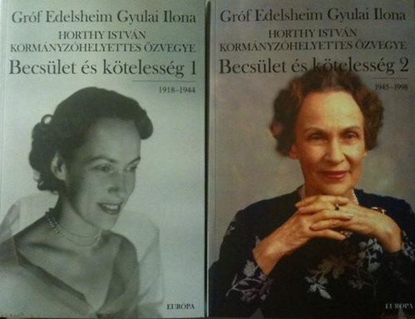 Grf Edelsheim Gyulai Ilona - Becslet s ktelessg I-II.