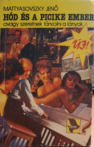 H�d �s a picike ember avagy szeretnek t�ncolni a l�nyok