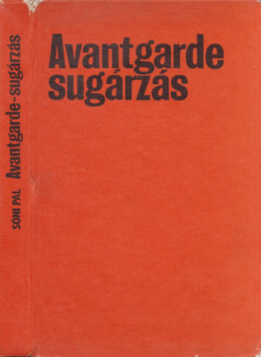 Sni Pl - Avantgarde-sugrzs: Modern trekvsek a romniai magyar irodalomban - DEDIKLT!