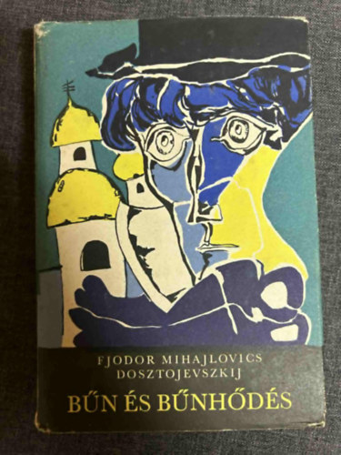 Fjodor Mihajlovics Dosztojevszkij - B�n �s b�nh�d�s