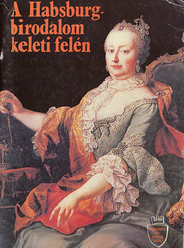 A Habsburg birodalom keleti feln