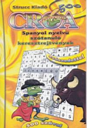 Hollai Zoltn (szerk.) - Croa - Spanyol nyelv sztanul keresztrejtvnyek 500 szval