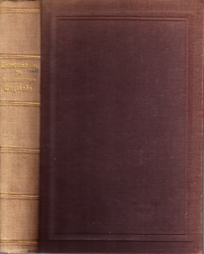 Homersham Cox - H. A. Khne - Die Staatseinrichtungen Englands (Eine gedrangte Darstellung des englischen Versassungs und Verwaltungsrechts) + Aus dem Englischen bersetzt und bearbeitet (2 m)