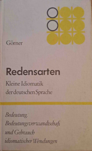Herbert Grner - Redensarten - Kleine Idiomatik der deutschen Sprache (Szlsok - A nmet nyelv kis idimi)